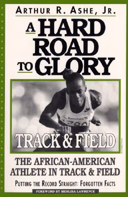 Cover: A Hard Road To Glory: A History Of The African American Athlete