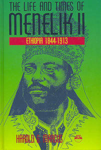 Book Cover The Life and Times of Menelik II: Ethiopia 1844-1913 by Harold G. Marcus