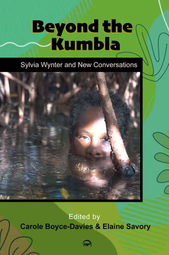 Beyond the Kumbla: Sylvia Wynter and New Conversations