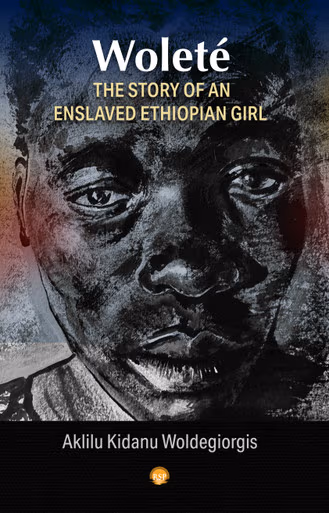 Cover: Woleté The Story of an Enslaved Ethiopian Girl