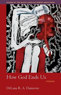 Book Cover How God Ends Us by DéLana R. A. Dameron