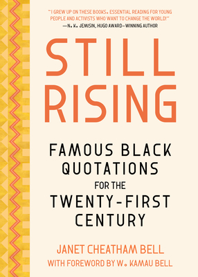 Book Cover Still Rising: Famous Black Quotations for the Twenty-First Century by Janet Cheatham Bell