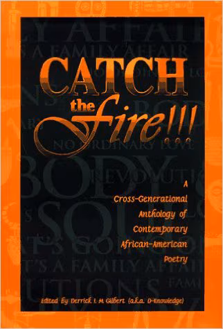 Catch The Fire!!: A Cross-Generational Anthology of Contemporary African American Poetry