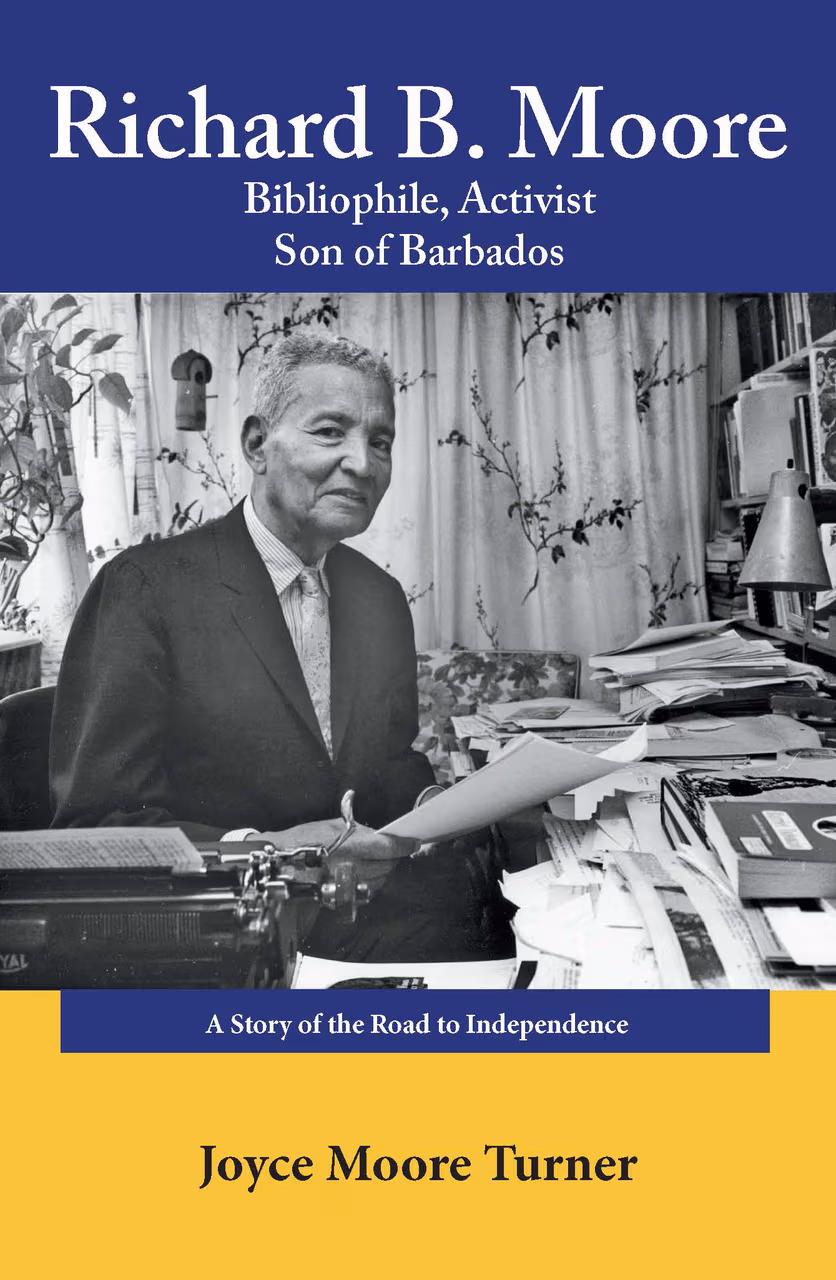 Cover: Richard B. Moore: Bibliophile, Activist Son of Barbados 
