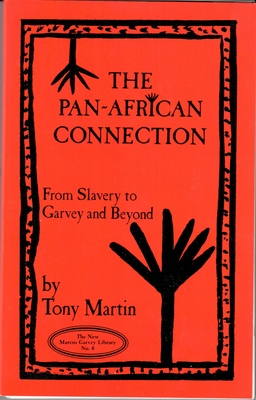 Click for more detail about The Pan-African Connection: From Slavery to Garvey & Beyond  by Tony Martin