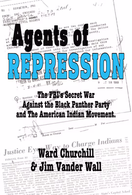 Cover art for Agents of Repression: The FBI’s Secret Wars Against the Black Panther Party and the American Indian Movement