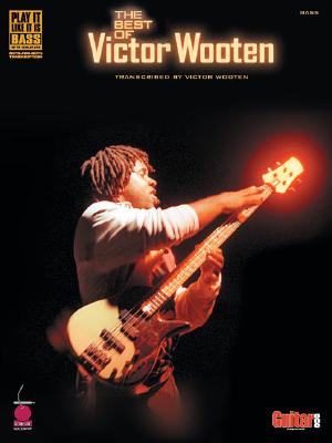 Book Cover The Best of Victor Wooten: Transcribed by Victor Wooten by Victor L. Wooten