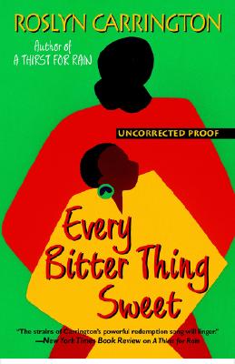 Book Cover Every Bitter Thing Sweet by Roslyn Carrington