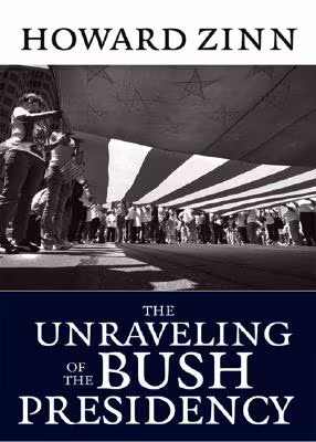 The Unraveling of the Bush Presidency
