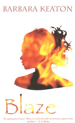 Book Cover Image of Blaze (Indigo: Sensuous Love Stories) by Barbara Keaton