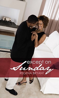Book Cover Except On Sunday (Indigo) by Regena Bryant