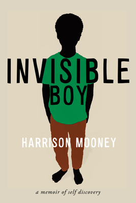 Click for a larger image of Invisible Boy: A Memoir of Self-Discovery