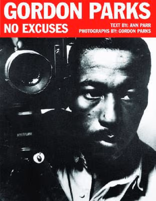 Gordon Parks: No Excuses