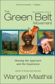 The Green Belt Movement: Sharing The Approach And The Experience