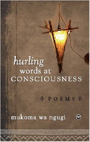 Book Cover Hurling Words At Consciousness by Mũkoma wa Ngũgĩ