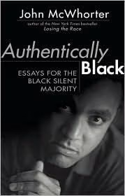Authentically Black: Essays For The Black Silent Majority
