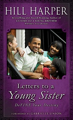 Click for more detail about Letters to a Young Sister: DeFINE Your Destiny by Hill Harper
