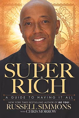 Super Rich: A Guide To Having It All