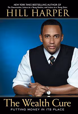 The Wealth Cure: Putting Money In Its Place