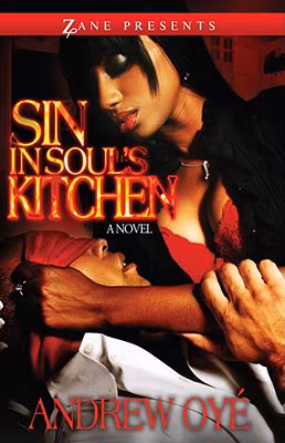 Sin in Soul’s Kitchen: A Novel (Zane Presents)