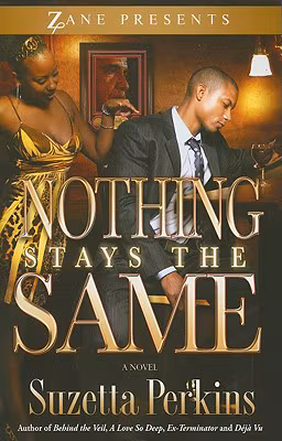 Cover: Nothing Stays the Same (Zane Presents)