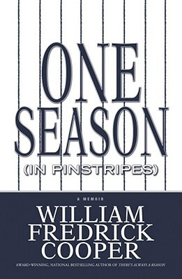 Book Cover One Season (In Pinstripes): A Memoir by William Fredrick Cooper