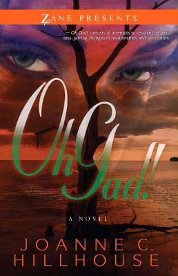 Oh Gad!: A Novel (Zane Presents)