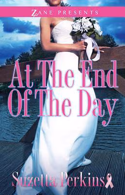 At the End of the Day: A Novel (Zane Presents)