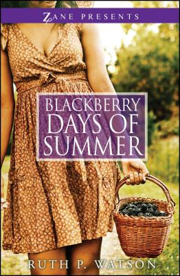 Click for more detail about Blackberry Days of Summer by Ruth P. Watson
