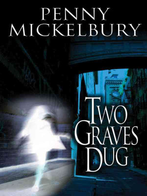 Book Cover Image of Two Graves Dug by Penny Mickelbury