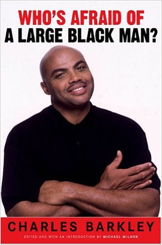 Book cover of Who’s Afraid of a Large Black Man? by Charles Barkley