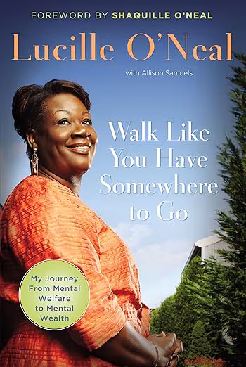 Cover: Walk Like You Have Somewhere to Go: My Journey from Mental Welfare to Mental Health