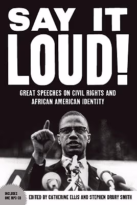 Cover of Say It Loud: Great Speeches On Civil Rights And African American Identity