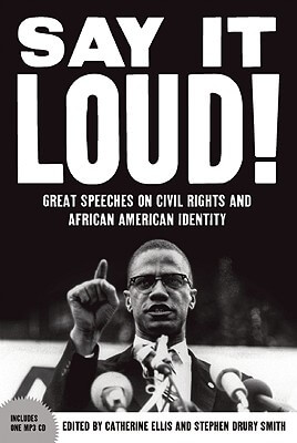 Book Cover Say It Loud: Great Speeches On Civil Rights And African American Identity by Catherine Ellis and Stephen Drury Smith