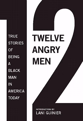 Cover: 12 Angry Men: True Stories Of Being A Black Man In America Today