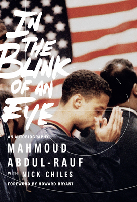 Book Cover Image of In the Blink of an Eye: An Autobiography by Mahmoud Abdul-Rauf with Nick Chiles