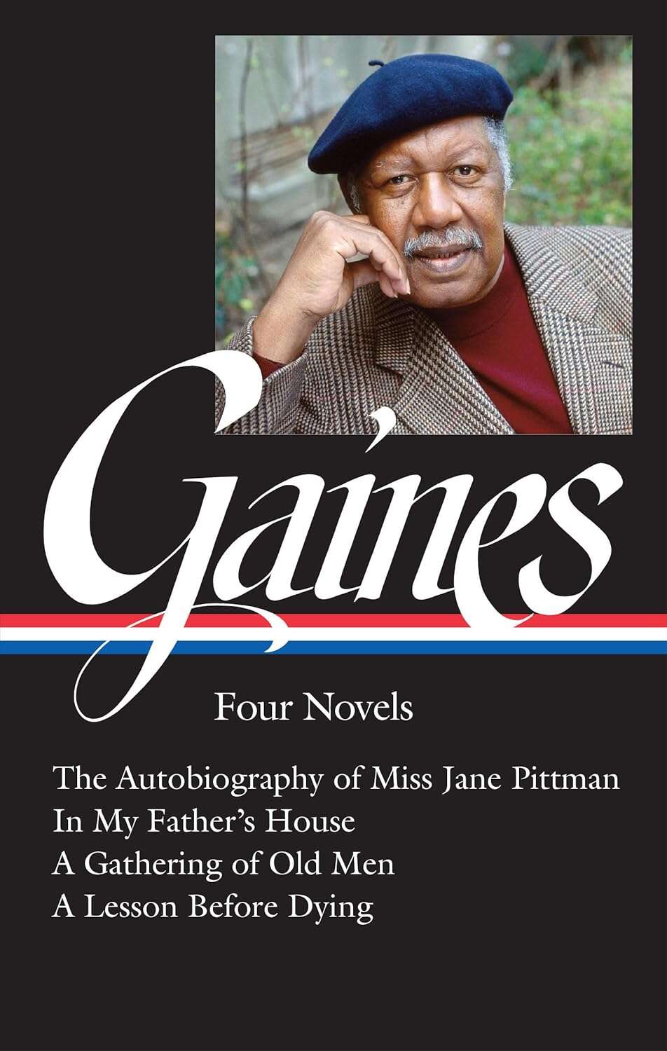 Cover: Ernest J. Gaines Four Novels: The Autobiography of Miss Jane Pittman / In My Father’s House / A Gathering of Old Men / A Lesson Before Dying