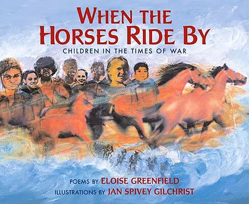 When The Horses Ride By: Children In The Times Of War