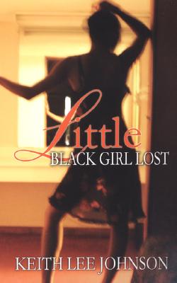 book cover Little Black Girl Lost by Keith Lee Johnson