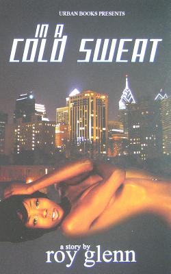 Book cover of In A Cold Sweat by Roy Glenn