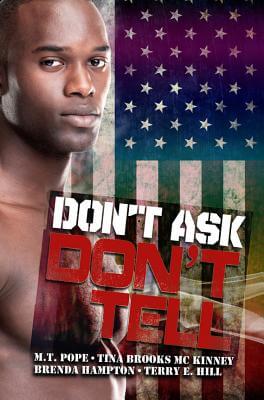 Book Cover Image of Don’t Ask, Don’t Tell (Urban Books) by M.T. Pope, Tina Brooks Mckinney, Brenda Hampton, and Terry E. Hill