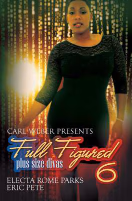 Carl Weber Presents: Full Figured 6 (Urban Books)