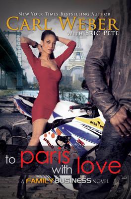 Book Cover Image of To Paris with Love by Carl Weber and Eric Pete