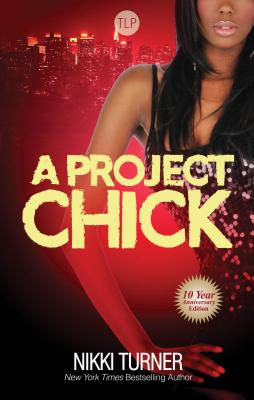 Click for more detail about A Project Chick (Urban Books) by Nikki Turner