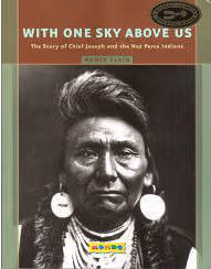 Cover: With One Sky Above Us: The Story of Chief Joseph and the Nez Perce Indians