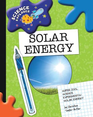 Book Cover Solar Energy: Super Cool Science Experiments (Science Explorer) by Christine Taylor Butler