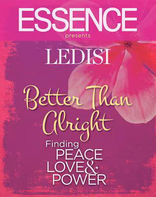 Essence Presents Ledisi Better Than Alright: Finding Peace, Love & Power
