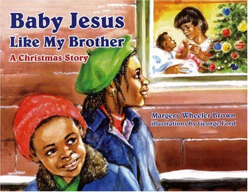 Baby Jesus Like My Brother