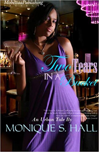 Book Cover Image of Two Tears In A Bucket by Monique S. Hall