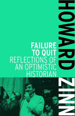 Failure to Quit: Reflections of an Optimistic Historian
